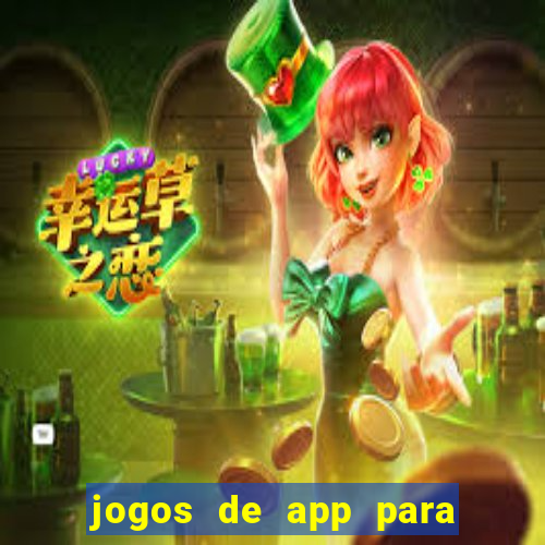 jogos de app para ganhar dinheiro