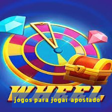 jogos para jogar apostado