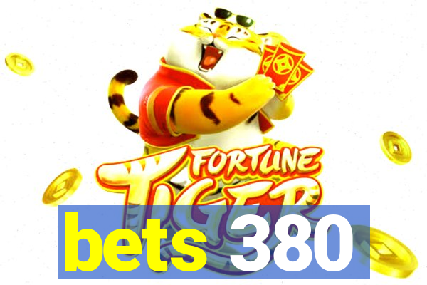 bets 380