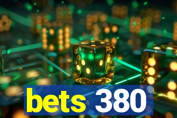 bets 380