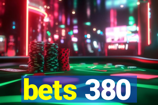 bets 380