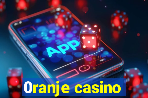 0ranje casino