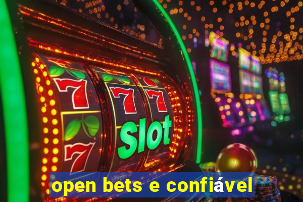 open bets e confiável