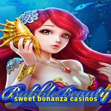 sweet bonanza casinos