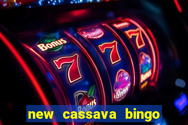 new cassava bingo sites 2022