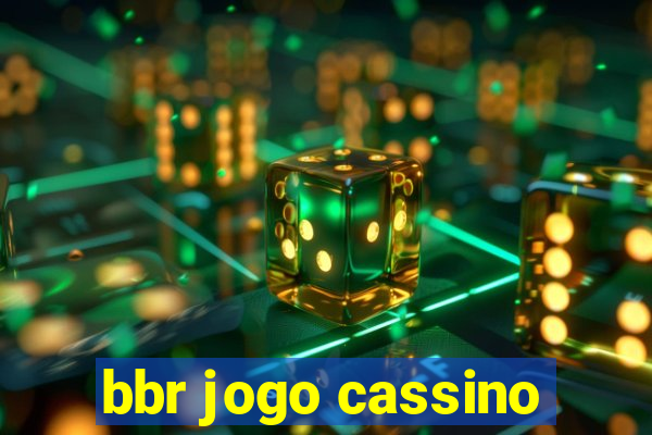 bbr jogo cassino