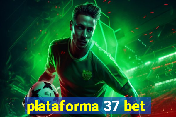 plataforma 37 bet