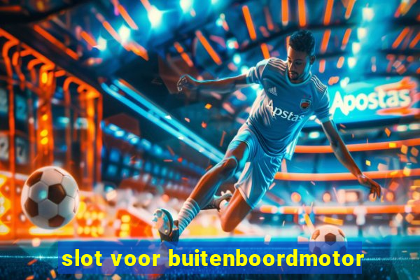 slot voor buitenboordmotor