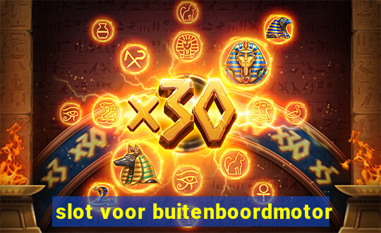 slot voor buitenboordmotor