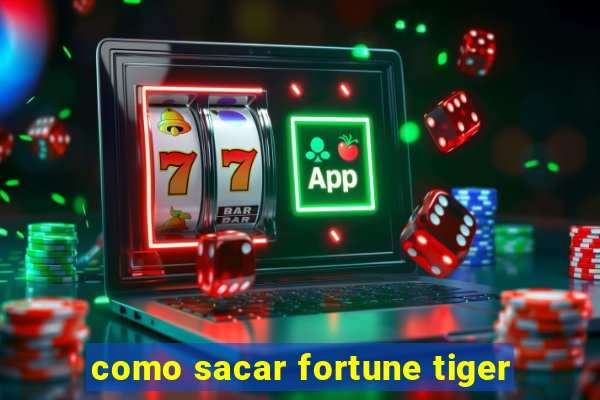 como sacar fortune tiger