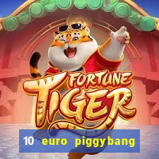 10 euro piggybang casino bonus