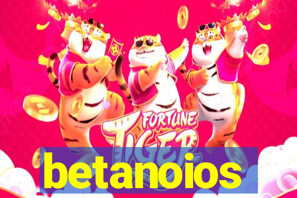 betanoios