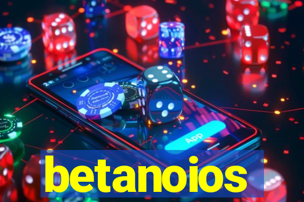 betanoios