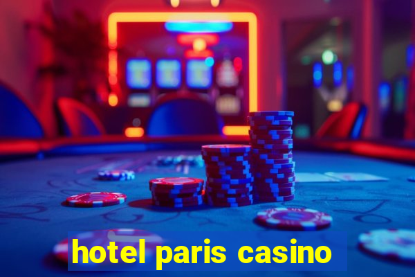 hotel paris casino