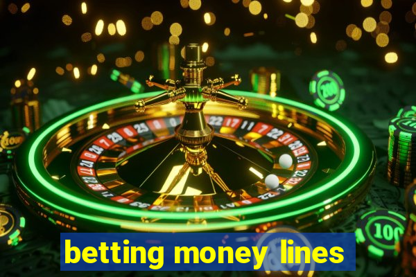 betting money lines