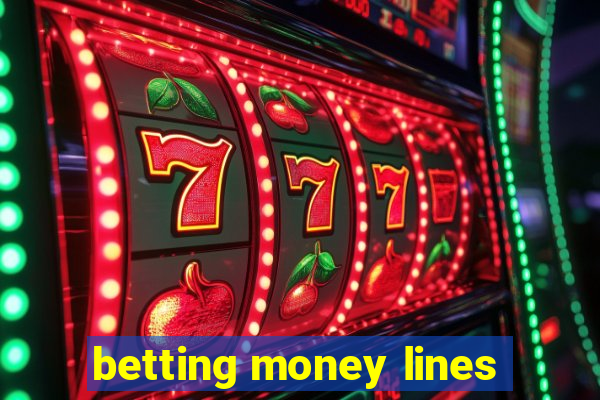 betting money lines