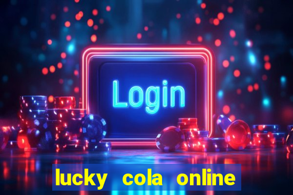 lucky cola online casino mega ball