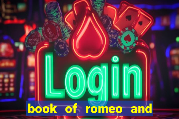 book of romeo and julia slot