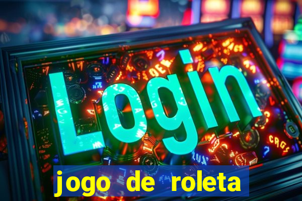 jogo de roleta gratis online