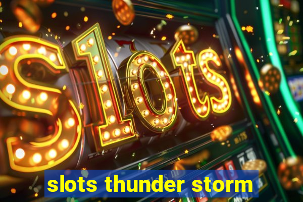 slots thunder storm