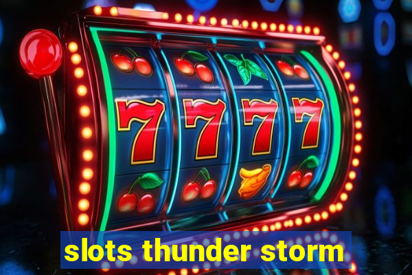 slots thunder storm