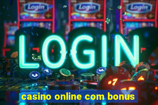 casino online com bonus