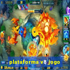 plataforma v8 jogo