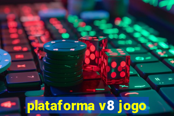 plataforma v8 jogo