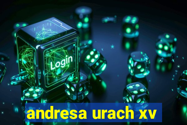 andresa urach xv