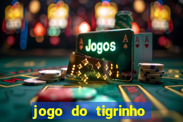 jogo do tigrinho que aposta r$ 1