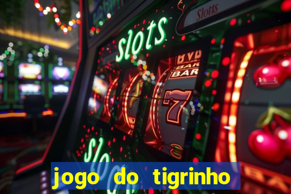 jogo do tigrinho que aposta r$ 1