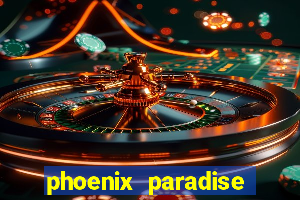 phoenix paradise slot online