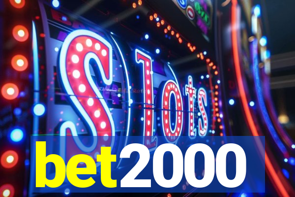 bet2000