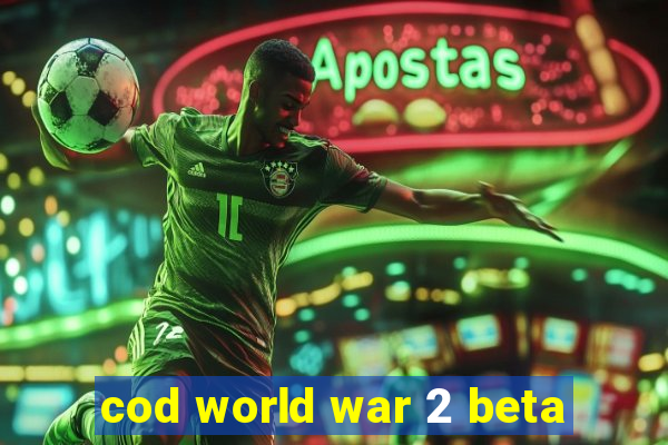 cod world war 2 beta