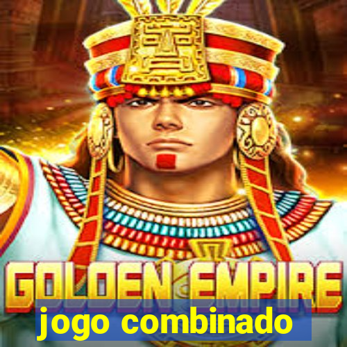 jogo combinado