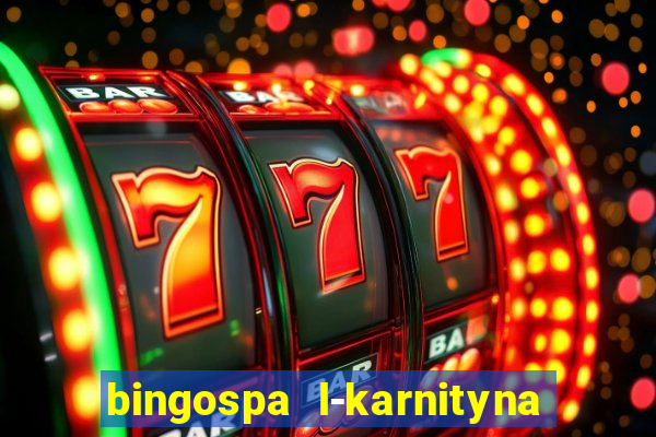 bingospa l-karnityna w ?elu opinie