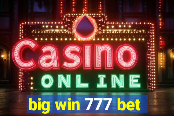 big win 777 bet