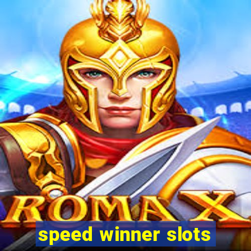 speed winner slots