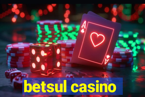 betsul casino