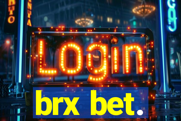 brx bet.