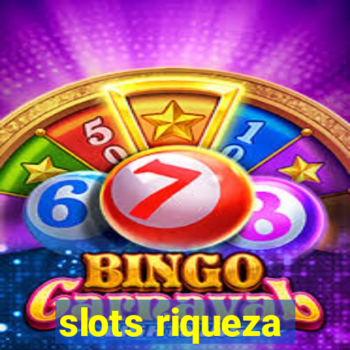 slots riqueza