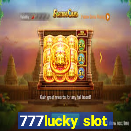 777lucky slot