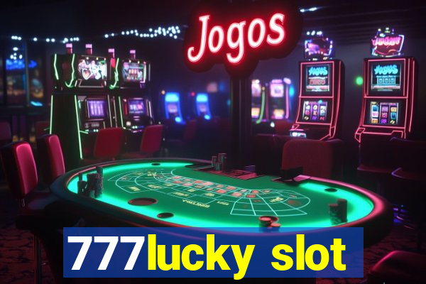 777lucky slot