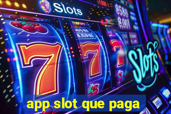 app slot que paga