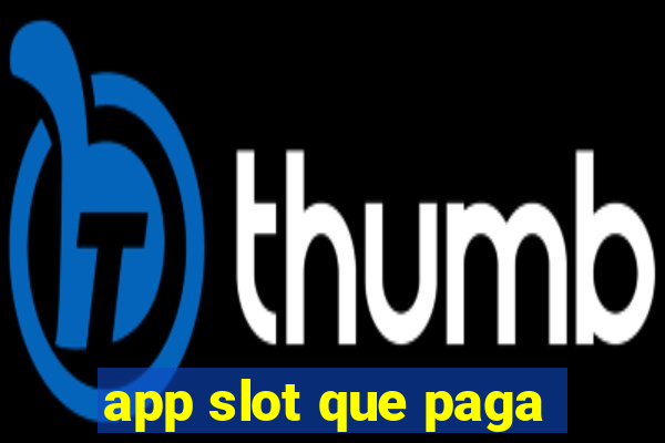 app slot que paga