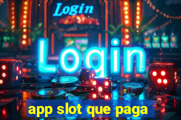 app slot que paga