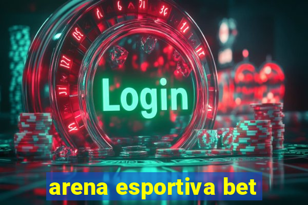 arena esportiva bet