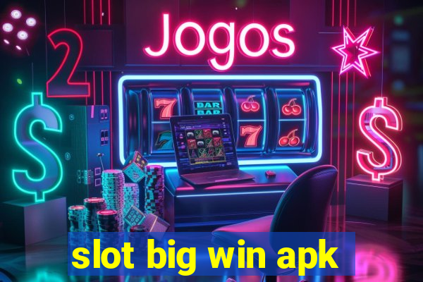 slot big win apk