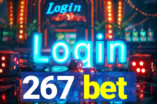 267 bet