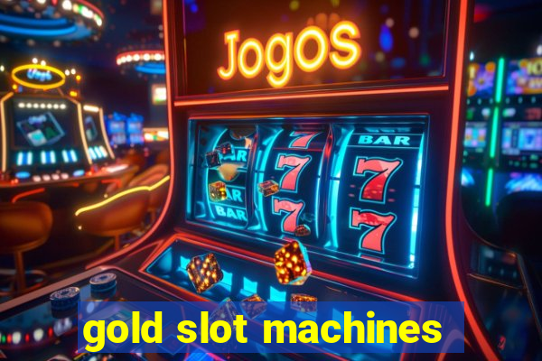 gold slot machines